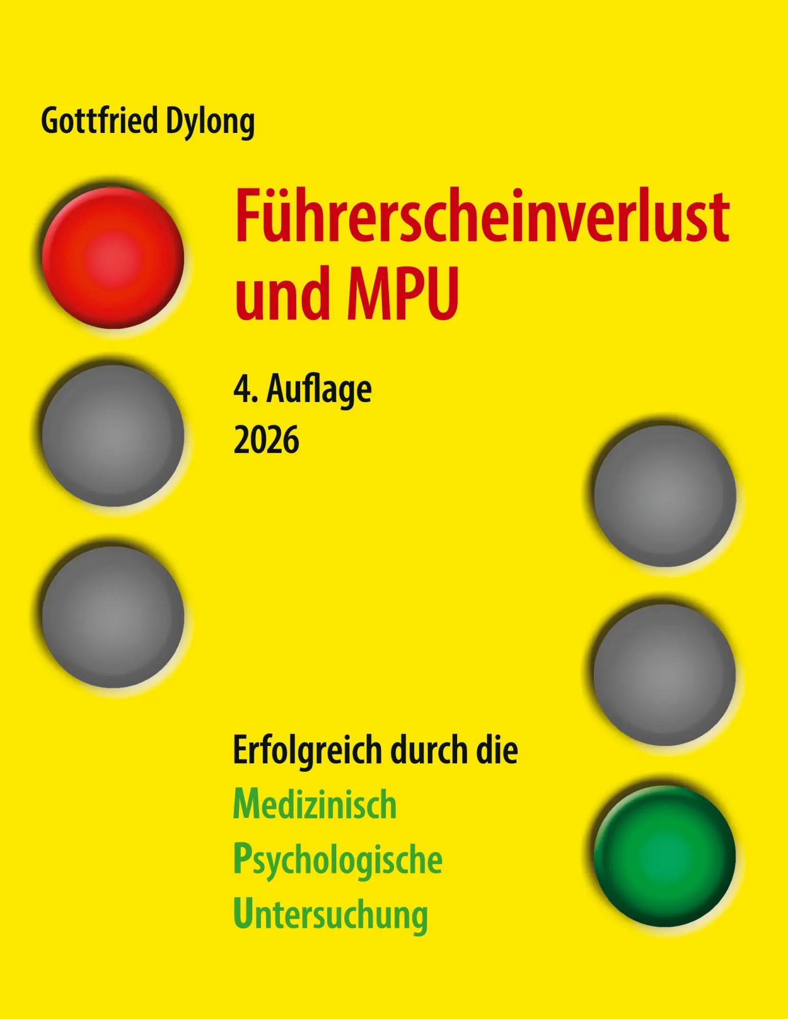 Cover: 9783696345471 | Führerscheinverlust und MPU | Gottfried Dylong | Taschenbuch | 98 S.